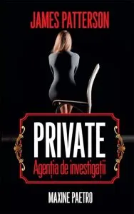 Private. Agentia de investigatii de James Patterson