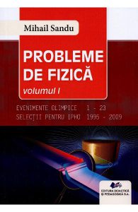Probleme de fizica Vol.1