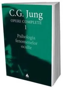 Psihologia fenomenelor oculte - Opere Complete, Vol. I