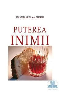Puterea inimii de Sfantul Luca Al Crimeei