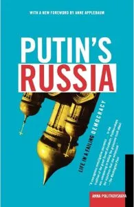 Putin's Russia de Anna Politkovskaya