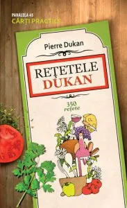 Retetele Dukan. Planul Protal In 350 De Retete