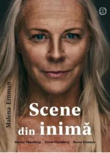 Scene din inima de Malena Ernman