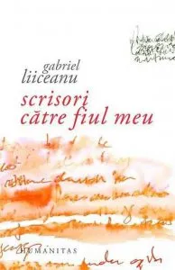 Scrisori catre fiul meu de Gabriel Liiceanu