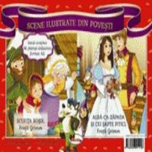 Scufita RosieAlba ca zapada si cei sapte pitici. Scene ilustrate din povesti