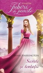 Secrete si tentatii de Anna Harrington