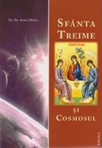Sfanta Treime si cosmosul de Aurel Mihai