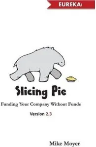 Slicing Pie de Mike Moyer