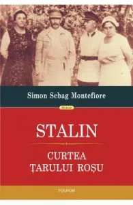 Stalin. Curtea tarului rosu de Simon Sebag Montefiore