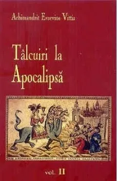 Talcuiri la Apocalipsa vol. II de Arhimandrit Evsevios Vittis