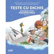 TESTE CU DICHIS. Antrenament pentru EVALUAREA FINALA Clasa a 3-a