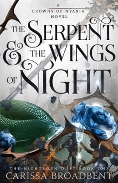 The Serpent and The Wings of Night. Crowns of Nyaxia #1