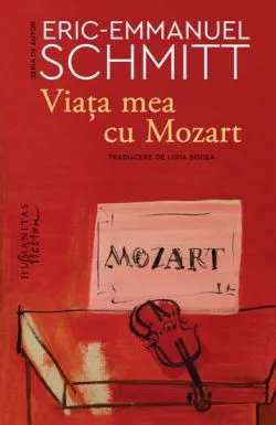 Viata mea cu Mozart de Eric-Emmanuel Schmitt