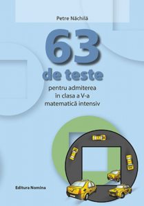 63 teste pentru admiterea in clasa a V-a. Matematica intensiv