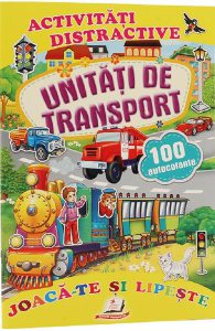 Activitati distractive: Unitati de transport. 100 autocolante