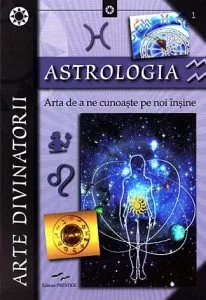 Astrologia. Arta de a ne cunoaste pe noi insine de Elena Colucci