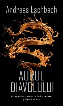 Aurul diavolului - ed. buzunar de Andreas Eschbach