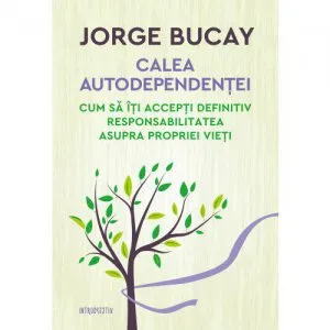 Calea autodependentei de Jorge Bucay