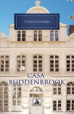 Casa Buddenbrook Vol. 1 - Colectia Nobel de Thomas Mann