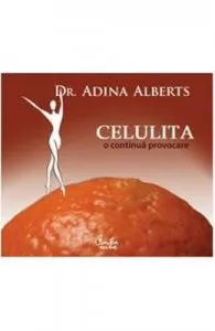 Celulita, o continua provocare de Adina Alberts