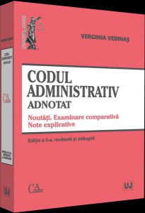 Codul administrativ adnotatNoutăți. Examinare comparativă. Note explicative