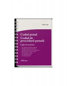 Codul penal. Codul de procedura penală. Legile de executare. Actualizat 1 februarie 2020 - Spiralat