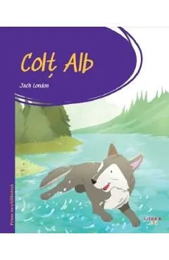 Colt Alb. Prima mea biblioteca -Jack London de Jack London