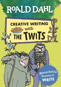 Creative Writing with The Twits: Remarkable Reasons to Write de Roald Dahl