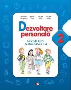 Dezvoltare personală. Caiet de lucru pentru Clasa a II-a de Cristina Sima