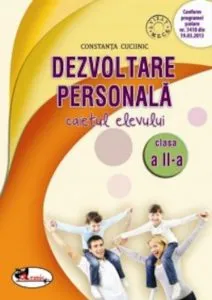 Dezvoltare personala. Caietul elevului pentru clasa a II-a de Constanta Cuciinic