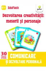 Dezvoltarea creativitatii: Meserii si personaje 4 ani+ (Eduflash)