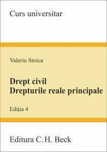 Drept civil. Drepturile reale principale. Ediția 4