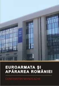 Euroarmata si apararea Romaniei de Constantin Manolache