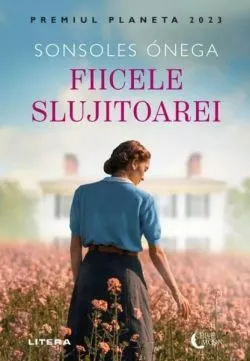 Fiicele slujitoarei de Sonsoles Onega