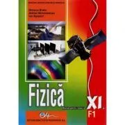 Fizica F1. Manual pentru clasa a 11-a de Simona Bratu