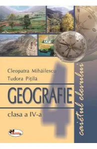 Geografie Cls 4 Caiet de Tudora Pitila