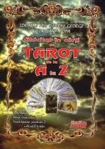 Ghicitul in carti de tarot de la A la Z de Popa Georgiana