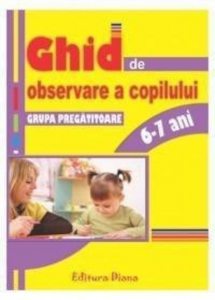 Ghid de observare a copilului - grupa pregatitoare