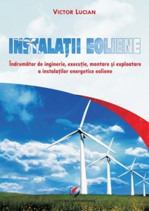 Instalatii eoliene. Indrumator de inginerie, executie, montare si exploatare a instalatiilor energetice eoliene