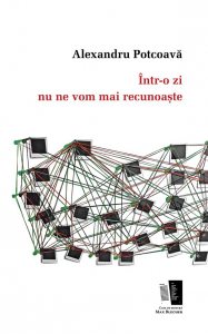 Intr-o zi nu ne vom mai recunoaste