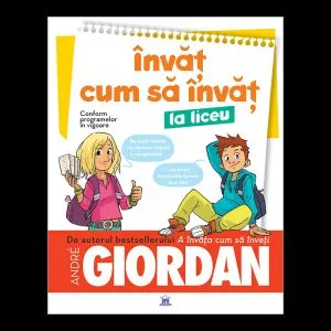 Invat cum sa invat la liceu de Andre Giordan
