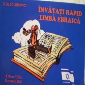 Invatati rapid limba ebraica de Tesu Solomovici