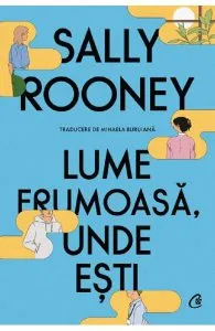 Lume frumoasa, unde esti de Sally Rooney