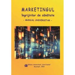 Marketingul ingrijirilor de sanatate. Curs universitar, editia 4