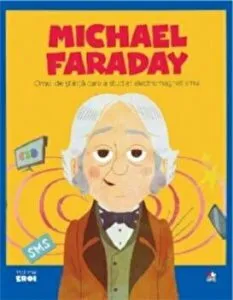 Micii eroi. Faraday. Omul de stiinta care a studiat electromagnetismul