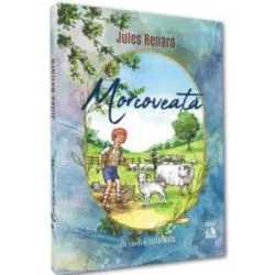 Morcoveata (editie ilustrata de Valter Riess) de Jules Renard
