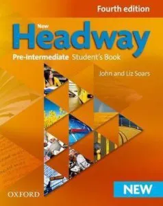 New Headway, 4th Edition Pre-Intermediate: Student's Book