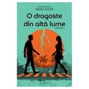 O dragoste din alta lume volumul 1
