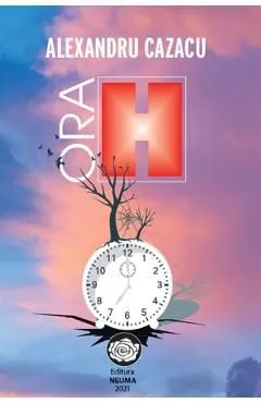 Ora H de Alexandru Cazacu