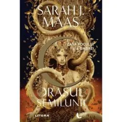 Orasul Semilunii. Casa Focului si a Umbrei de Sarah J. Maas